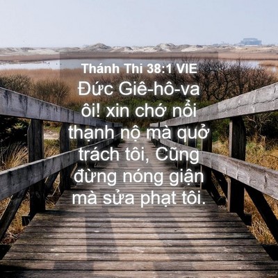 Picture 04 - Thánh Thi 38:1 VIE - Đức Giê-hô-va ôi! xin chớ nổi thạnh - Bible Verse Picture