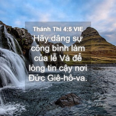 Picture 04 - Thánh Thi 4:5 VIE - Hãy dâng sự công bình làm của lễ Và - Bible Verse Picture