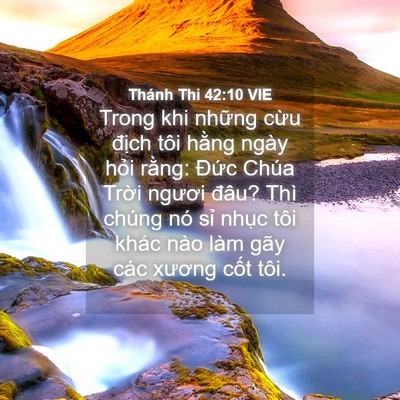 Picture 04 - Thánh Thi 42:10 VIE - Trong khi những cừu địch tôi hằng ngày - Bible Verse Picture