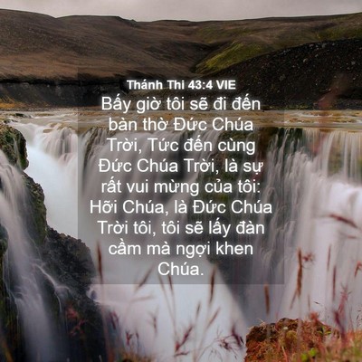 Picture 04 - Thánh Thi 43:4 VIE - Bấy giờ tôi sẽ đi đến bàn thờ - Bible Verse Picture
