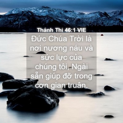 Picture 04 - Thánh Thi 46:1 VIE - Đức Chúa Trời là nơi nương náu và - Bible Verse Picture