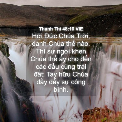Picture 04 - Thánh Thi 48:10 VIE - Hỡi Đức Chúa Trời, danh Chúa thể nào, - Bible Verse Picture