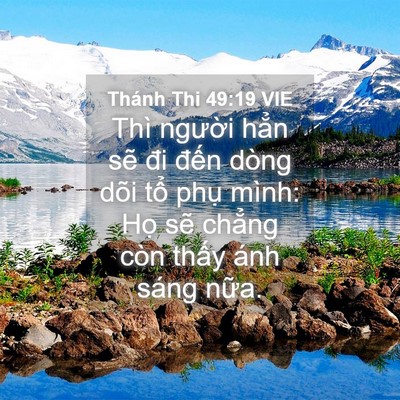 Picture 04 - Thánh Thi 49:19 VIE - Thì người hẳn sẽ đi đến dòng dõi - Bible Verse Picture