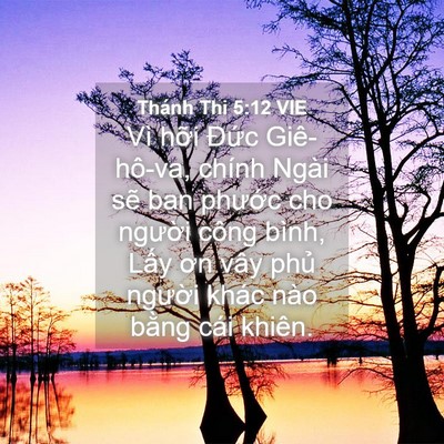 Picture 04 - Thánh Thi 5:12 VIE - Vì hỡi Đức Giê-hô-va, chính Ngài sẽ - Bible Verse Picture