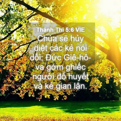 Picture 04 - Thánh Thi 5:6 VIE - Chúa sẽ hủy diệt các kẻ nói dối; - Bible Verse Picture