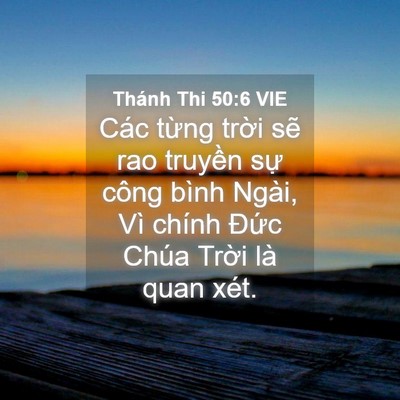 Picture 04 - Thánh Thi 50:6 VIE - Các từng trời sẽ rao truyền sự công - Bible Verse Picture
