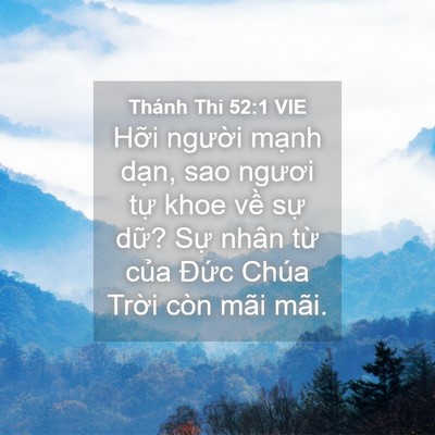 Picture 04 - Thánh Thi 52:1 VIE - Hỡi người mạnh dạn, sao ngươi tự - Bible Verse Picture