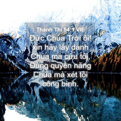 Picture 04 - Thánh Thi 54:1 VIE - Đức Chúa Trời ôi! xin hãy lấy danh - Bible Verse Picture