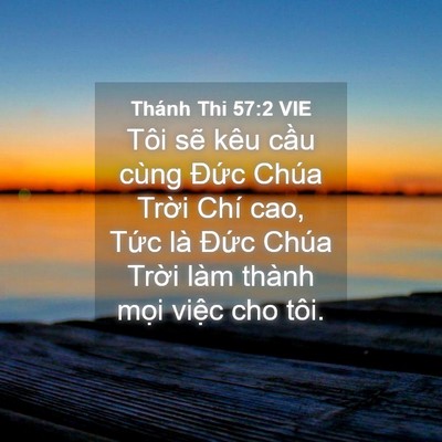 Picture 04 - Thánh Thi 57:2 VIE - Tôi sẽ kêu cầu cùng Đức Chúa Trời - Bible Verse Picture