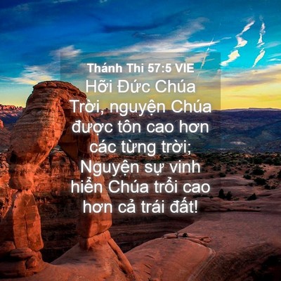 Picture 04 - Thánh Thi 57:5 VIE - Hỡi Đức Chúa Trời, nguyện Chúa - Bible Verse Picture