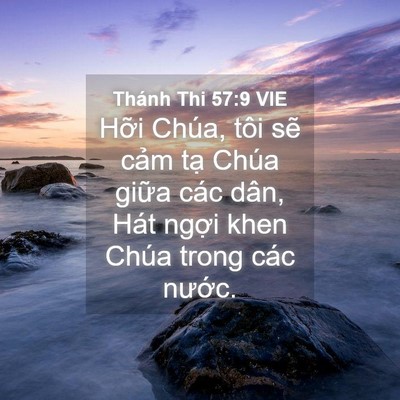 Picture 04 - Thánh Thi 57:9 VIE - Hỡi Chúa, tôi sẽ cảm tạ Chúa giữa - Bible Verse Picture