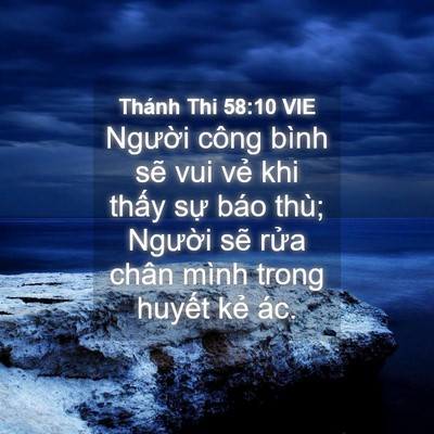 Picture 04 - Thánh Thi 58:10 VIE - Người công bình sẽ vui vẻ khi thấy - Bible Verse Picture
