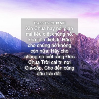 Picture 04 - Thánh Thi 59:13 VIE - Xin Chúa hãy nổi giận mà tiêu diệt - Bible Verse Picture
