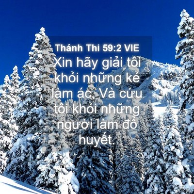 Picture 04 - Thánh Thi 59:2 VIE - Xin hãy giải tôi khỏi những kẻ làm - Bible Verse Picture
