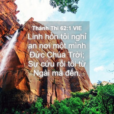Picture 04 - Thánh Thi 62:1 VIE - Linh hồn tôi nghỉ an nơi một mình Đức - Bible Verse Picture
