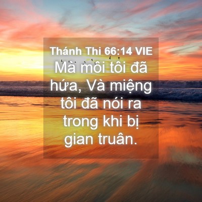 Picture 04 - Thánh Thi 66:14 VIE - Mà môi tôi đã hứa, Và miệng tôi đã - Bible Verse Picture