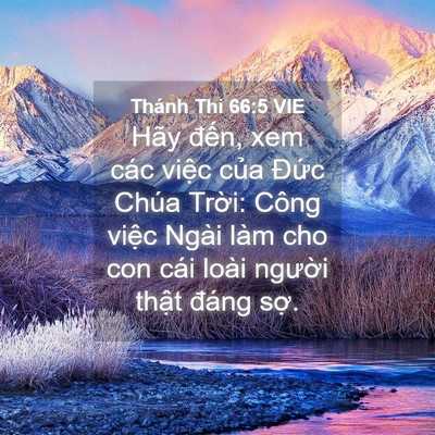 Picture 04 - Thánh Thi 66:5 VIE - Hãy đến, xem các việc của Đức Chúa - Bible Verse Picture