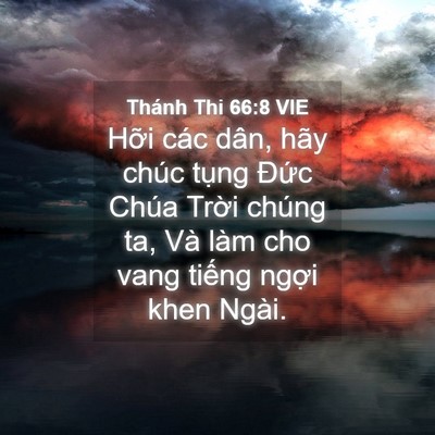 Picture 04 - Thánh Thi 66:8 VIE - Hỡi các dân, hãy chúc tụng Đức Chúa - Bible Verse Picture