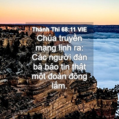 Picture 04 - Thánh Thi 68:11 VIE - Chúa truyền mạng lịnh ra: Các người - Bible Verse Picture