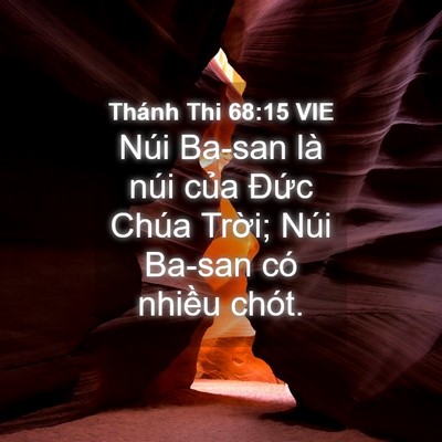 Picture 04 - Thánh Thi 68:15 VIE - Núi Ba-san là núi của Đức Chúa Trời; - Bible Verse Picture