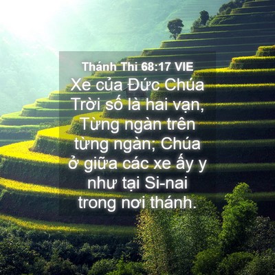 Picture 04 - Thánh Thi 68:17 VIE - Xe của Đức Chúa Trời số là hai vạn, - Bible Verse Picture