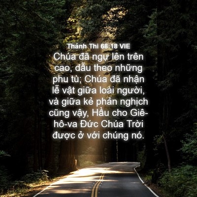 Picture 04 - Thánh Thi 68:18 VIE - Chúa đã ngự lên trên cao, dẫu theo - Bible Verse Picture