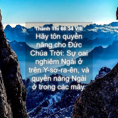 Picture 04 - Thánh Thi 68:34 VIE - Hãy tôn quyền năng cho Đức Chúa Trời: - Bible Verse Picture