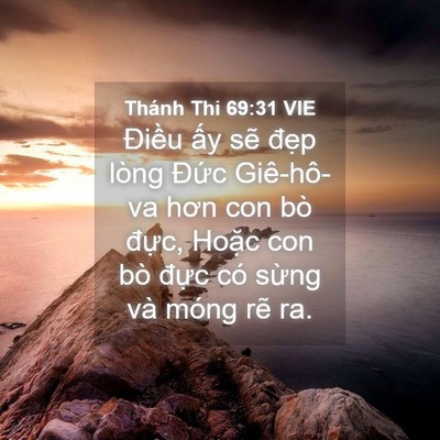 Picture 04 - Thánh Thi 69:31 VIE - Điều ấy sẽ đẹp lòng Đức Giê-hô-va - Bible Verse Picture