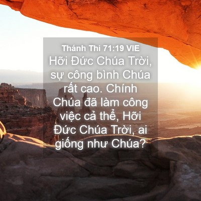 Picture 04 - Thánh Thi 71:19 VIE - Hỡi Đức Chúa Trời, sự công bình Chúa - Bible Verse Picture