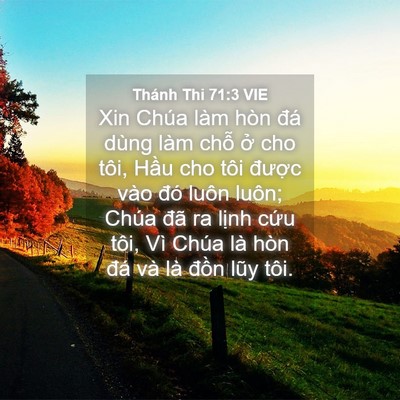 Picture 04 - Thánh Thi 71:3 VIE - Xin Chúa làm hòn đá dùng làm chỗ ở cho - Bible Verse Picture