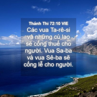 Picture 04 - Thánh Thi 72:10 VIE - Các vua Ta-rê-si và những cù lao sẽ - Bible Verse Picture