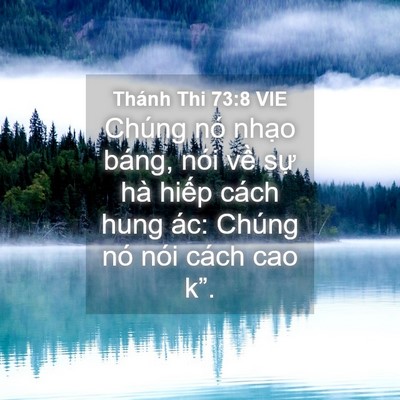 Picture 04 - Thánh Thi 73:8 VIE - Chúng nó nhạo báng, nói về sự hà - Bible Verse Picture