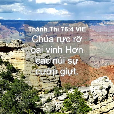 Picture 04 - Thánh Thi 76:4 VIE - Chúa rực rỡ oai vinh Hơn các núi sự - Bible Verse Picture