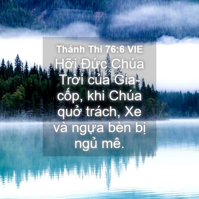 Picture 04 - Thánh Thi 76:6 VIE - Hỡi Đức Chúa Trời của Gia-cốp, khi - Bible Verse Picture