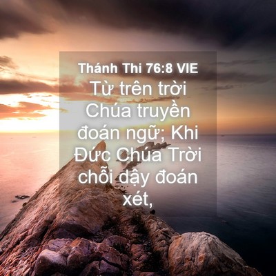 Picture 04 - Thánh Thi 76:8 VIE - Từ trên trời Chúa truyền đoán ngữ; - Bible Verse Picture