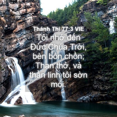 Picture 04 - Thánh Thi 77:3 VIE - Tôi nhớ đến Đức Chúa Trời, bèn bồn - Bible Verse Picture