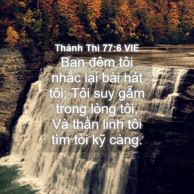 Picture 04 - Thánh Thi 77:6 VIE - Ban đêm tôi nhắc lại bài hát tôi; Tôi - Bible Verse Picture