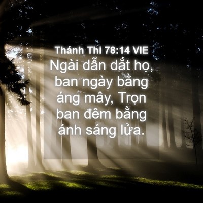 Picture 04 - Thánh Thi 78:14 VIE - Ngài dẫn dắt họ, ban ngày bằng áng - Bible Verse Picture