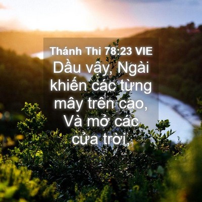 Picture 04 - Thánh Thi 78:23 VIE - Dầu vậy, Ngài khiến các từng mây trên - Bible Verse Picture