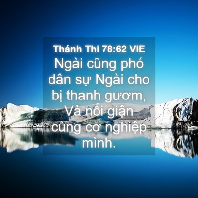 Picture 04 - Thánh Thi 78:62 VIE - Ngài cũng phó dân sự Ngài cho bị thanh - Bible Verse Picture