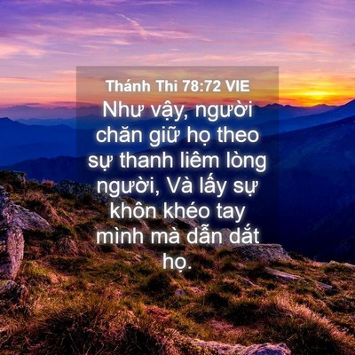 Picture 04 - Thánh Thi 78:72 VIE - Như vậy, người chăn giữ họ theo sự - Bible Verse Picture