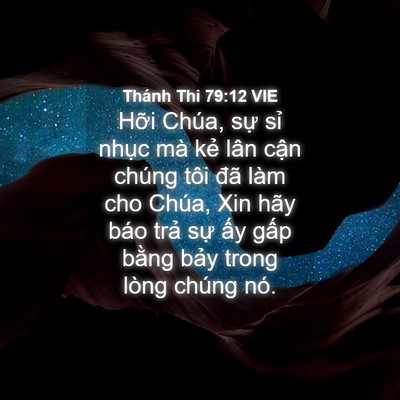 Picture 04 - Thánh Thi 79:12 VIE - Hỡi Chúa, sự sỉ nhục mà kẻ lân cận - Bible Verse Picture