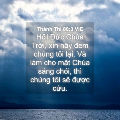 Picture 04 - Thánh Thi 80:3 VIE - Hỡi Đức Chúa Trời, xin hãy đem chúng - Bible Verse Picture