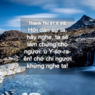 Picture 04 - Thánh Thi 81:8 VIE - Hỡi dân sự ta, hãy nghe, ta sẽ làm - Bible Verse Picture