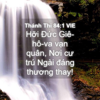 Picture 04 - Thánh Thi 84:1 VIE - Hỡi Đức Giê-hô-va vạn quân, Nơi cư - Bible Verse Picture