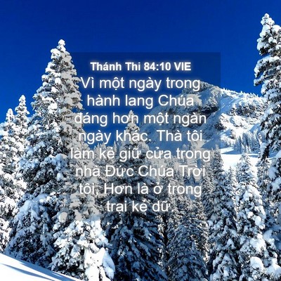 Picture 04 - Thánh Thi 84:10 VIE - Vì một ngày trong hành lang Chúa đáng - Bible Verse Picture