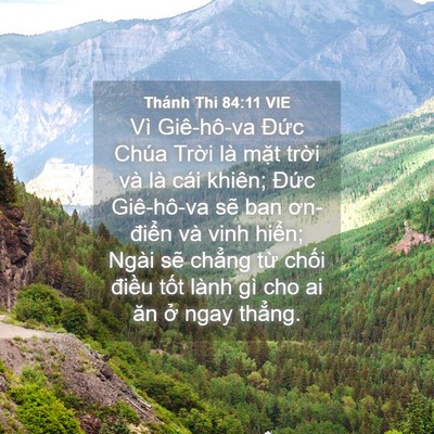 Picture 04 - Thánh Thi 84:11 VIE - Vì Giê-hô-va Đức Chúa Trời là mặt - Bible Verse Picture