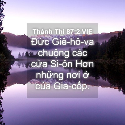 Picture 04 - Thánh Thi 87:2 VIE - Đức Giê-hô-va chuộng các cửa Si-ôn - Bible Verse Picture