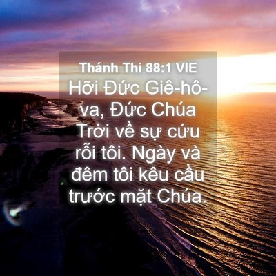 Picture 04 - Thánh Thi 88:1 VIE - Hỡi Đức Giê-hô-va, Đức Chúa Trời - Bible Verse Picture