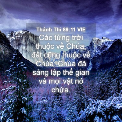 Picture 04 - Thánh Thi 89:11 VIE - Các từng trời thuộc về Chúa, đất - Bible Verse Picture